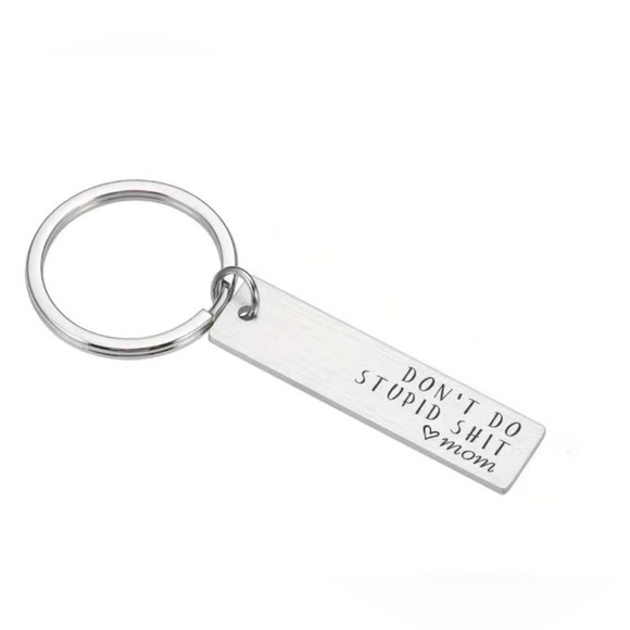 “Don’t do stupid sh*t - Mom” Keychain - Picture 3 of 4